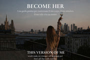 BECOME HER. Diventa la donna sicura,magnetica e indipendente che senti di poter essere.